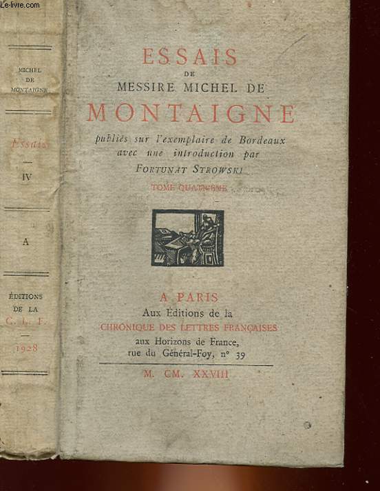 ESSAIS DE MESSIRE MICHEL DE MONTAIGNE - TOME 4