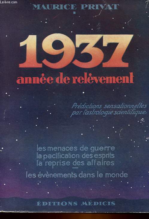 1937 - PREDICTIONS SENSATIONNELLES PAR L'ASTROLOGIE SCIENTIFIQUE