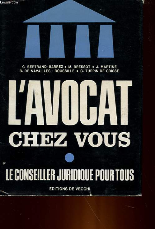 L'AVOCAT CHEZ VOUS - LE CONSEILLER JURIDIQUE POUR TOUS