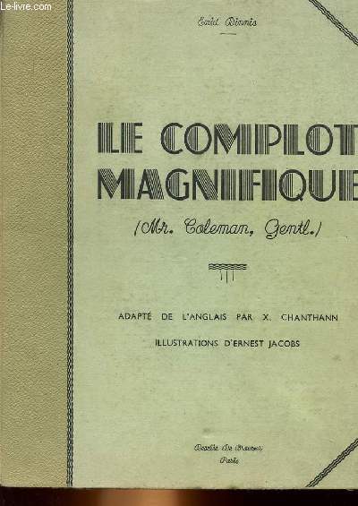 LE COMPLOT MAGNIFIQUE - M. COLEMAN