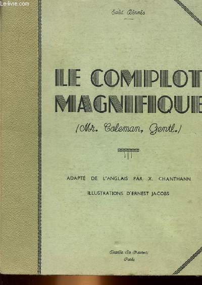 LE COMPLOT MAGNIFIQUE - M. COLEMAN