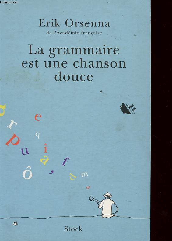 LA GRAMMAIRE EST UNE CHANSON DOUCE