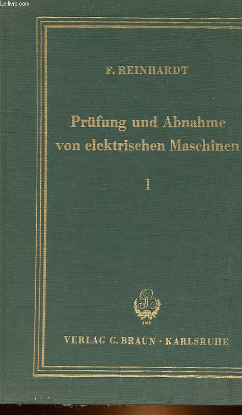 PRUFUNG UND ABNAHME VON ELEKTRISCHEN MASCHINEN - BAND 1 - GRUNDLAGEN DER PRUFUNG ELEKTRISCHER MASCHINEN