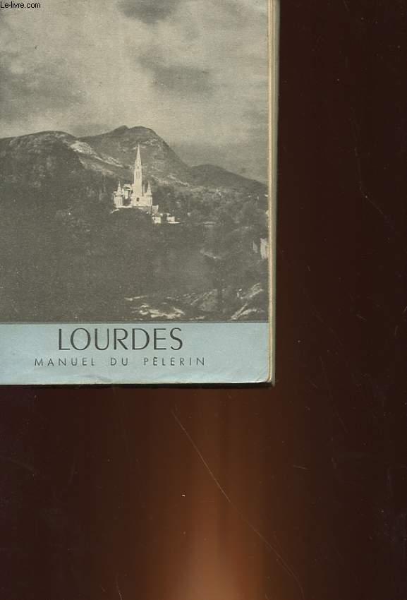 LOURDES - MANUEL DU PELERIN