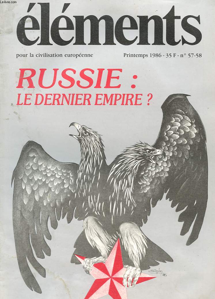 ELEMENTS POUR LA CIVILISATION EUROPEENNE - N57 - 58 - RUSSIE : LE DERNIER EMPIRE?
