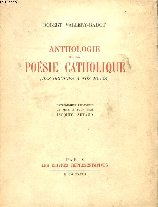 ANTHOLOGIE DE LA POESIE CATHOLIQUE - DES ORIGINES A NOS JOURS