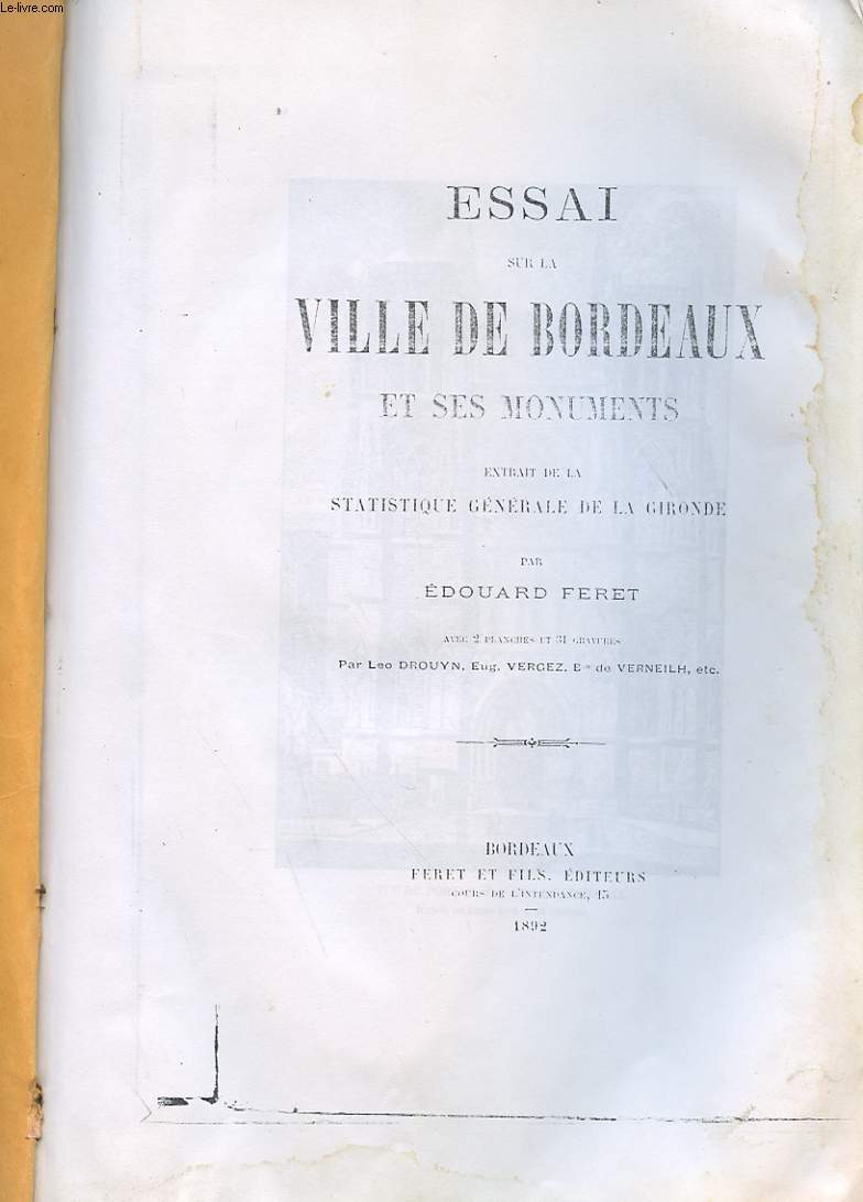 ESSAI SUR LA VILLE DE BORDEAUX ET SES MONUMENTS - EXTRAIT DE LA STATISTIQUE GENERALE DE LA GIRONDE - OUVRAGE PHOTOCOPIE