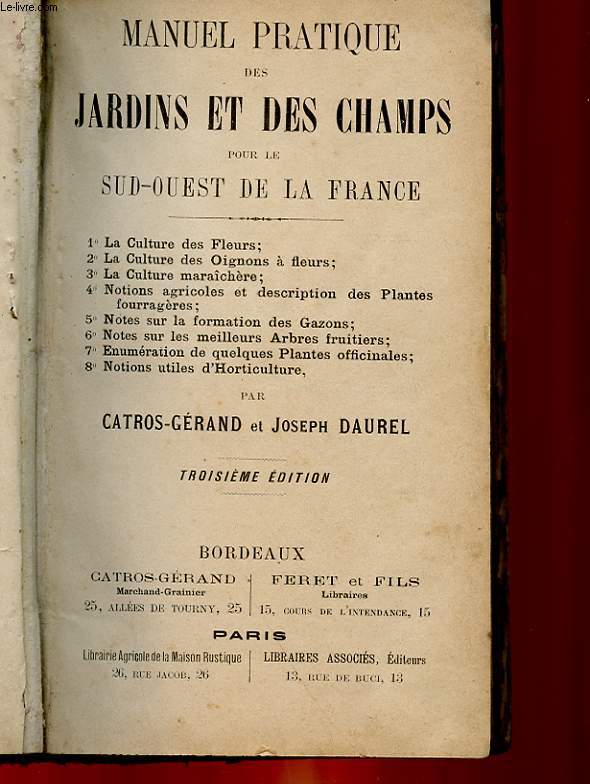 MANUEL PRATIQUE DES JARDINS ET DES CHAMPS POUR LE SUD-OUEST DE LA FRANCE