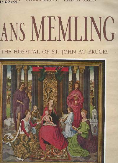 HANS MEMLING IN THE HOSPITAL OF ST JOHN AT BRUGES