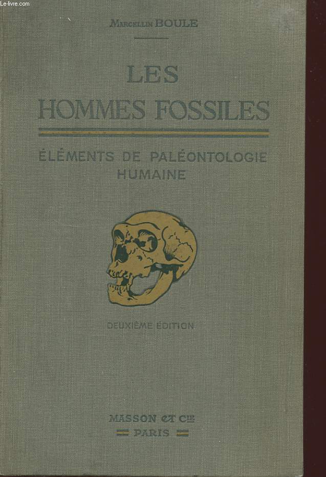 LES HOMMES FOSSILES ELEMENTS DE PALEONTOLOGIE HUMAINE