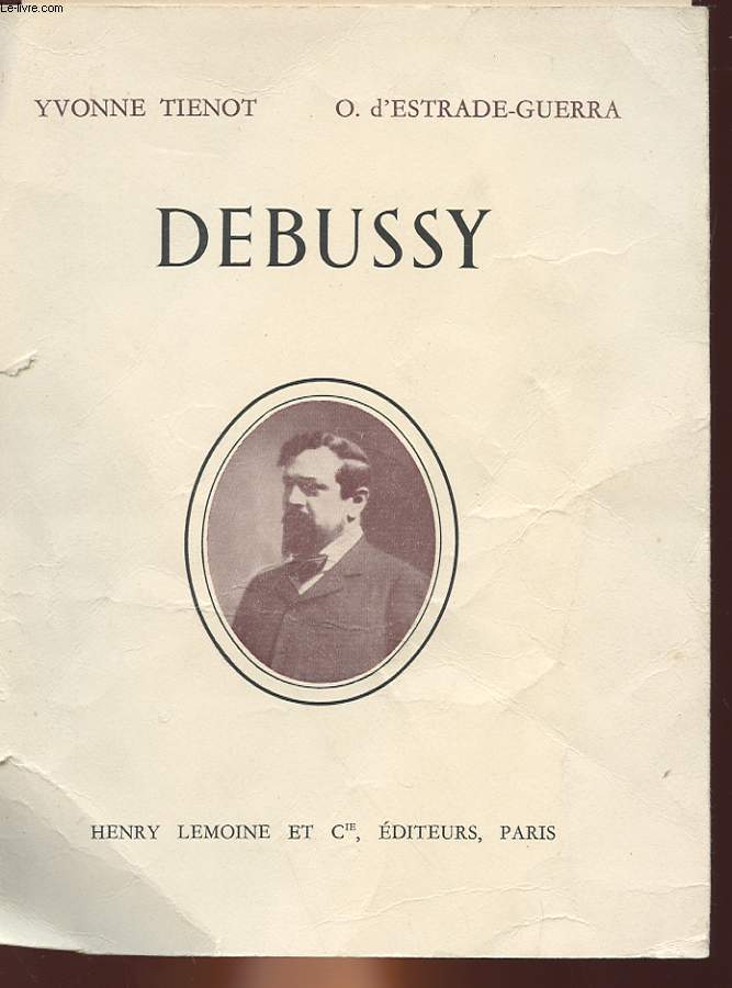 DEBUSSY - L'HOMME, SON OEUVRE, SON MILIEU
