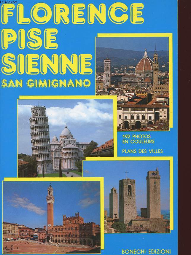 FLORENCE, PISE, SIENNE