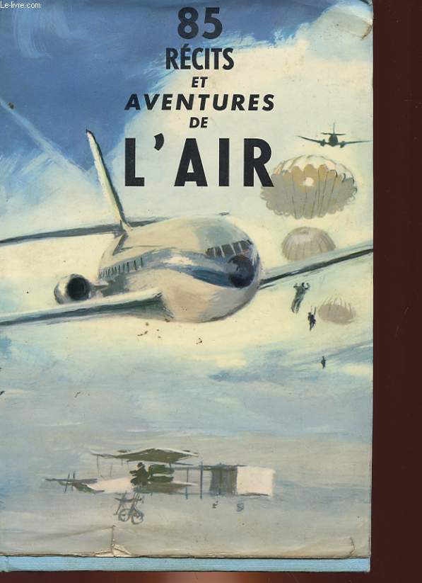 85 RECITS ET AVENTURES DE L'AIR