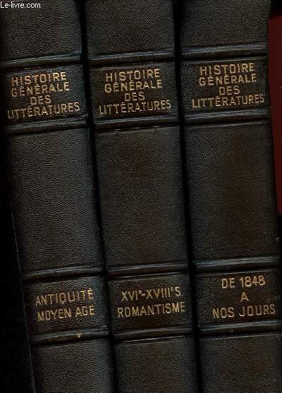 HISTOIRE GENERALE DES LITTEREATURES - 3 TOMES