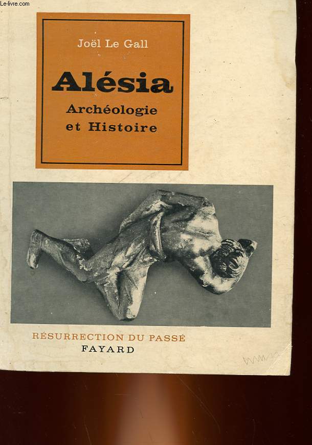 ALESIA - ARCHEOLOGIE ET HISTOIRE