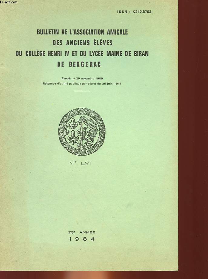 BULLETIN DE L'ASSOCIATION AMICALE DES ANCIENS ELEVES DU COLLEGE NATIONAL HENRI IV DE BERGERAC - 75 ANNEE - N56