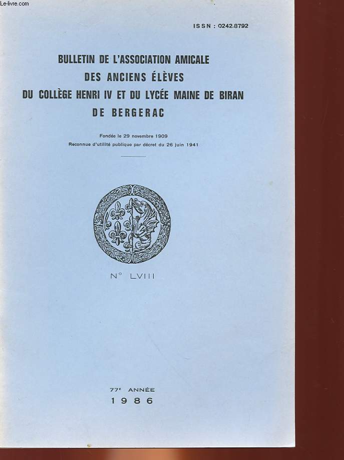 BULLETIN DE L'ASSOCIATION AMICALE DES ANCIENS ELEVES DU COLLEGE NATIONAL HENRI IV DE BERGERAC - 77° ANNEE - N°78