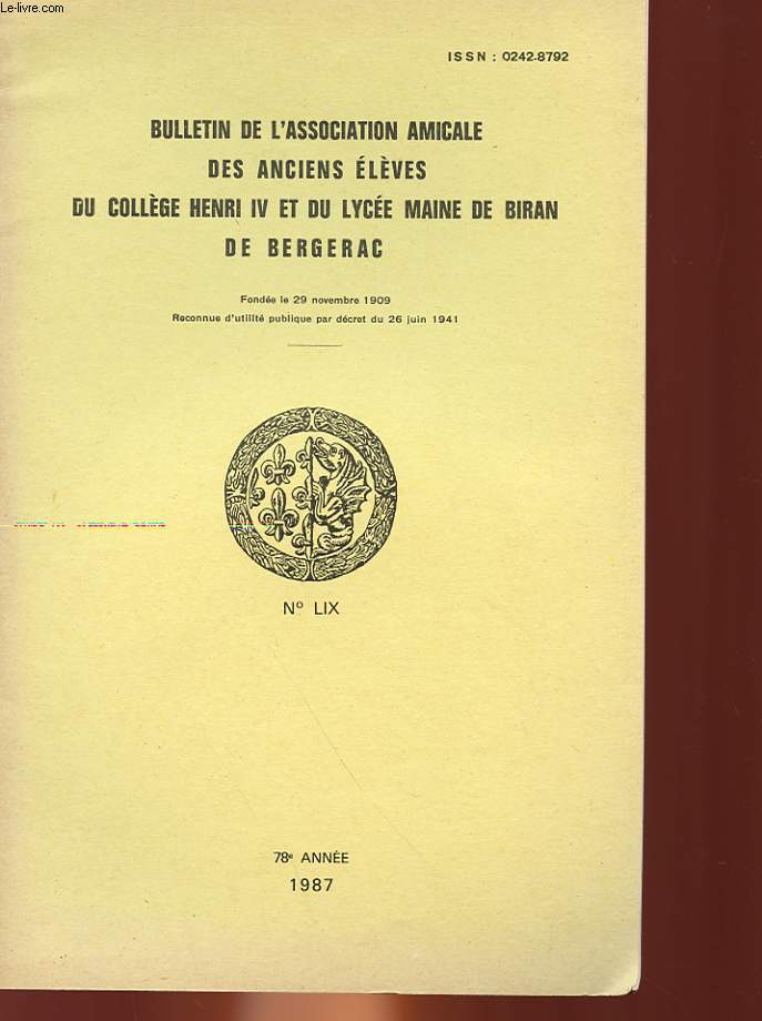 BULLETIN DE L'ASSOCIATION AMICALE DES ANCIENS ELEVES DU COLLEGE NATIONAL HENRI IV DE BERGERAC - 78 ANNEE - N59