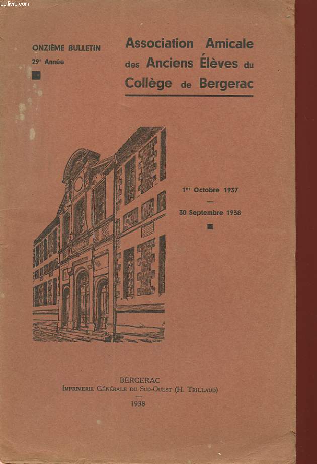 ASSOCIATION AICALE DES ANCIENS ELEVES DU COLLEGE DE BERGERAC - 11 BULLETIN - 29 ANNEE