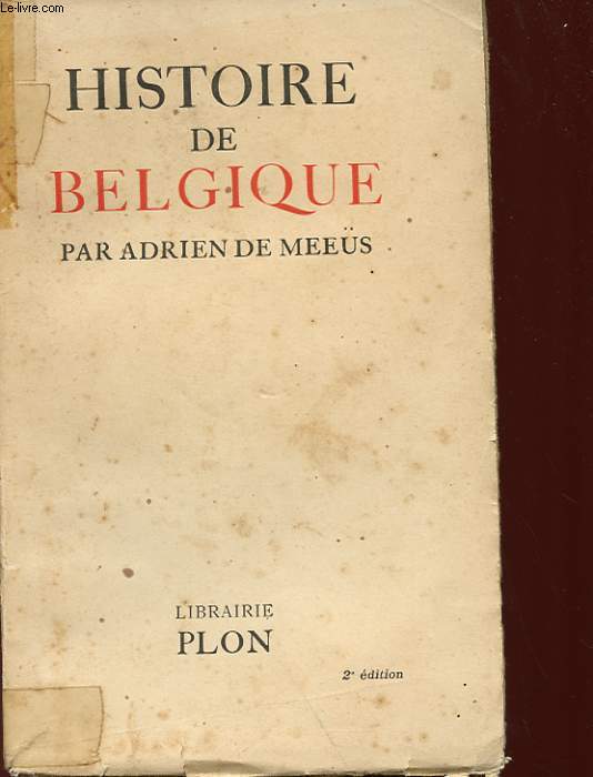 HISTOIRE DE BELGIQUE - MEEUS ADRIEN DE - 1928 - Afbeelding 1 van 1