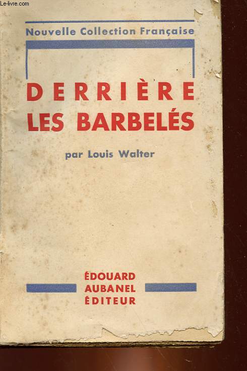 DERRIERE LES BARBELES