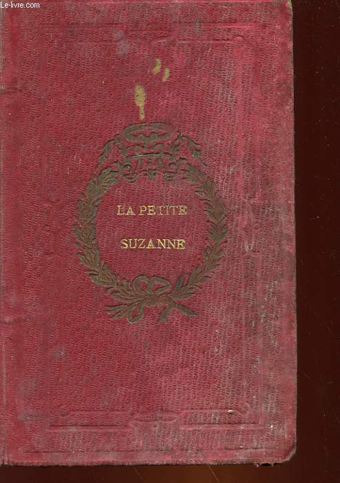 LA PETITE SUZANNE SES 6 ANNIVERSAIRES, SES SERVITEURS ET SES MAITRES