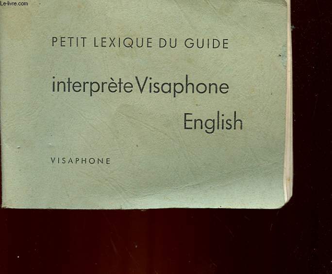 PETIT LEXIQUE DU GUIDE INTERPRETE VISAPHONE ENGLISH