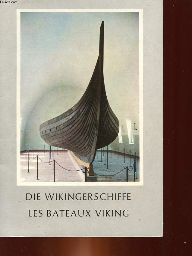 GUIDE DU MUSEE DES BATEAUX VIKING - FUHRER FUR DIE WIKINGERSCHIFFE, BYGDOY