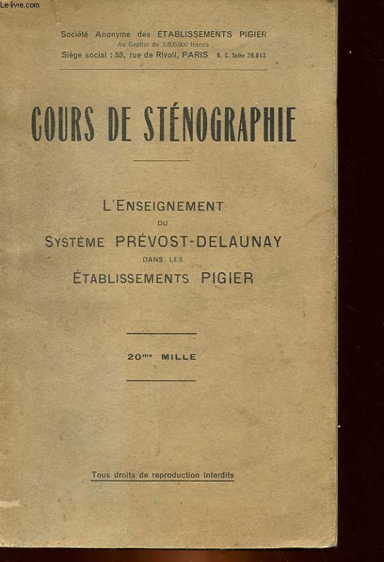 COURS DE STENOGRAPHIE - L'ENSEIGNEMENT DU SYSTEME PREVOST-DELAUNAY DANS LES ETABLISSEMENTS PIGIER