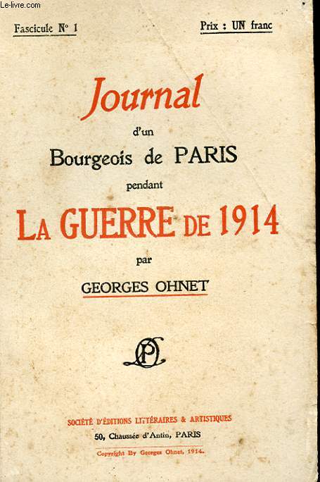 JOURNAL D'UN BOURGEOIS DE PARIS PENDANT LA GUERRE DE 1914 - FASCICULE N1