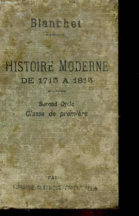 HISTOIRE MODERNE DE 1715 A 1815 - SECOND CYCLE : CLASSE DE PREMIERE