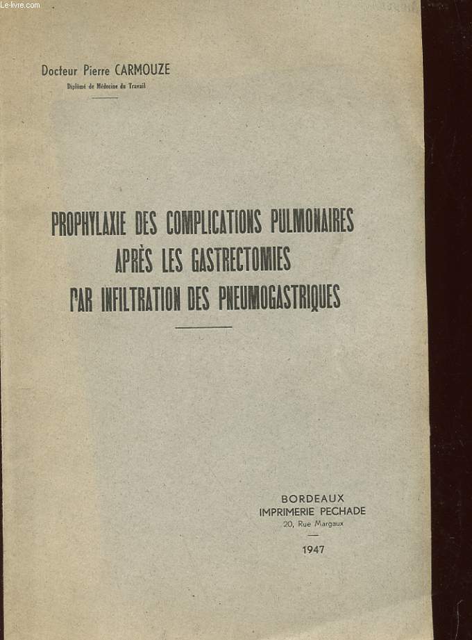 PROPHYLAXIE DES COMPLICATIONS PULMONAIRES APRES LES GASTRECTOMIES PAR INFILTRATION DES PNEUMOGASTRIQUES