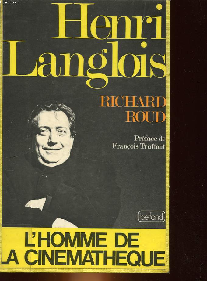 HENRI LANGLOI - L'HOMME DE LA CINEMATHEQUE