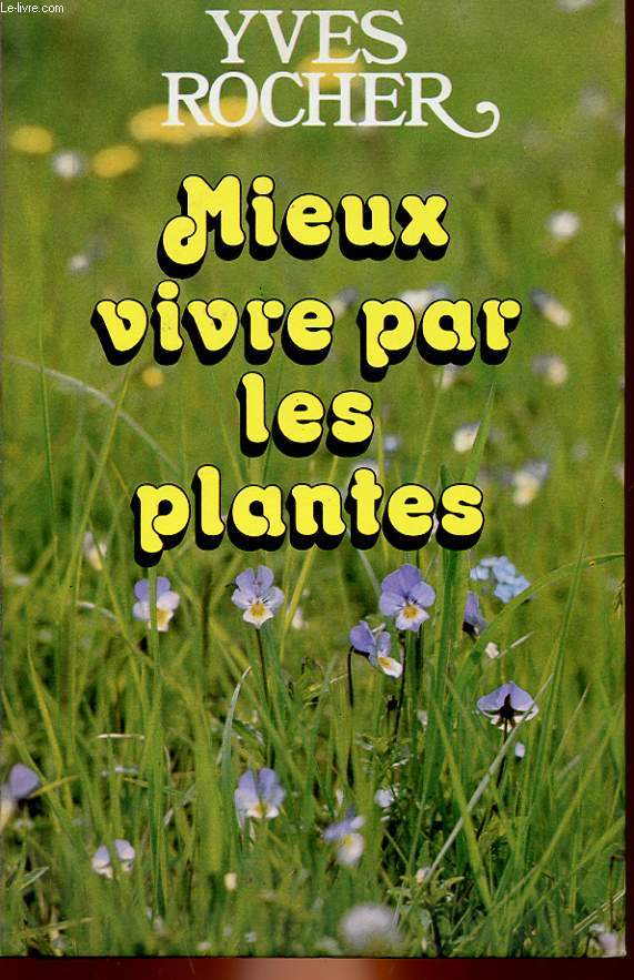 MIEUX VIVRE PAR LES PLANTES