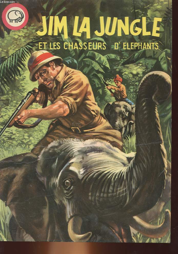 JIM LA JUNGLE ET LES CHASSEURS D'ELEPHANTS
