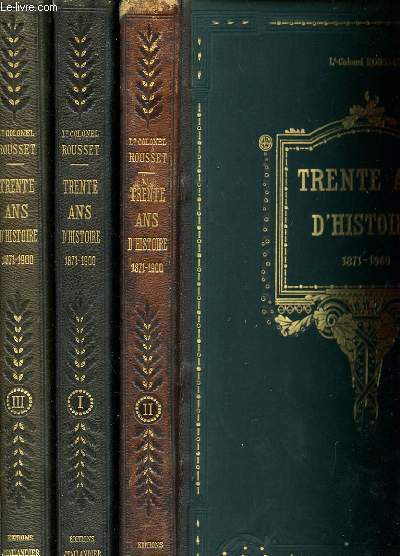 TRENTE ANS D'HISTOIRE 1871 - 1900 - 3 TOMES