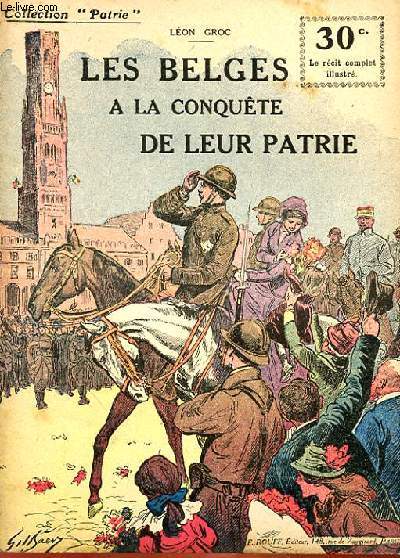 COLLECTION PATRIE N 115 - LES BELGES A LA CONQUETE DE LEUR PATRIE