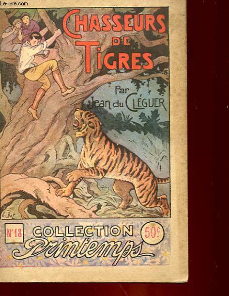 COLLECTION PRINTEMPS - N18 (complet en 1 volume) - CHASSEURS DE TIGRES
