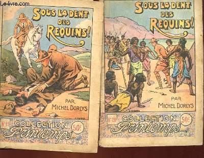 COLLECTION PRINTEMPS - N 19 et 20 (complet en 2 tomes) - SOUS LA DENT DES REQUINS!