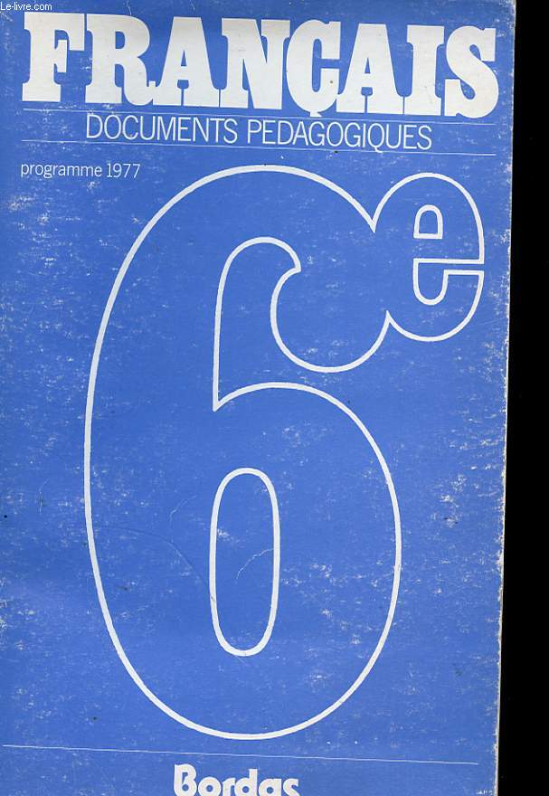 DOCUMENTS PEDAGOGIQUES POUR LE FRANCAIS 6 - LIRE, OBSERVER, S'EXPRIMER