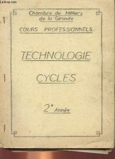 COURS PROFESSIONNELS - TECHNOLOGIE CYCLES 2 ANNEE
