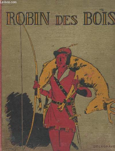 ROBIN DES BOIS - LEGENDE ANGLAISE DU MOYEN AGE