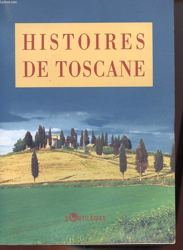 HISTOIRES DE TOSCANE