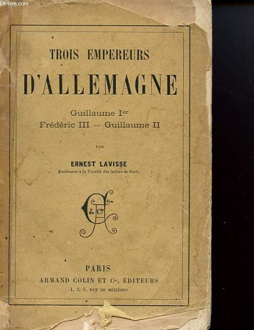 TROIS EMPEREURS D'ALLEMAGNE - GUILLAUME 1 - FREDERIC 3 - GUILLAUME 2
