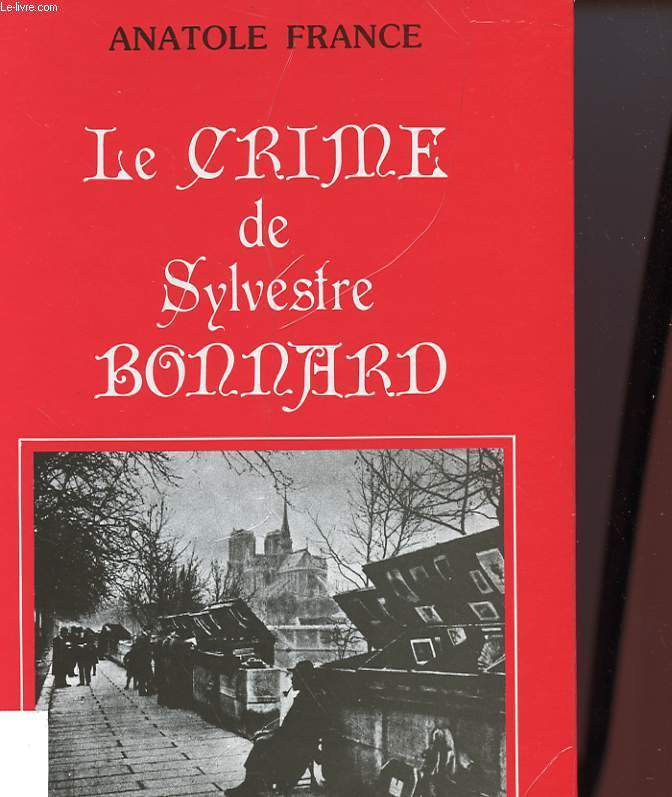 LE CRIME DE SYLVESTRE BONNARD