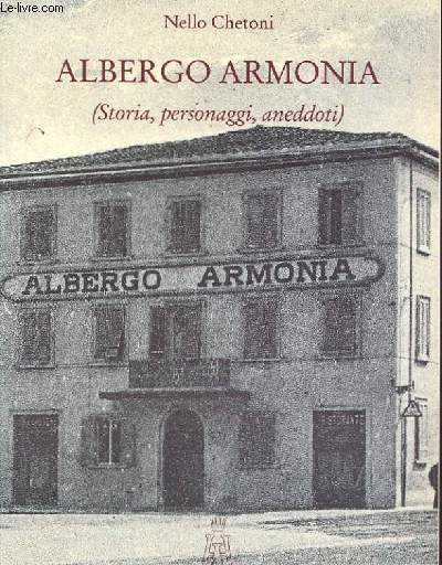 ALBERGO ARMONIA (STORIA, PERSONAGGI, ANEDDOTI)