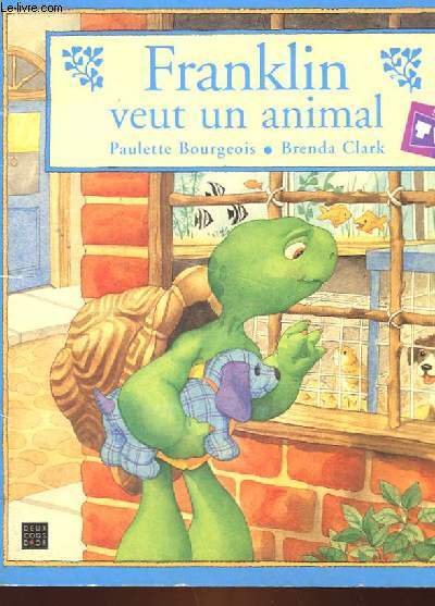 FRANKLIN VEUT UN ANIMAL.