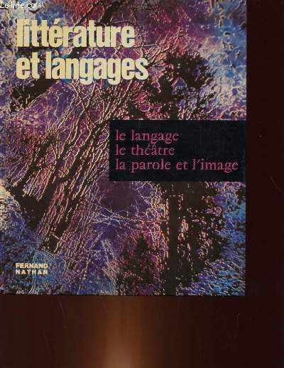 LITTERATURE ET LANGUAGES - LE LANGUAGE, LE THEATRE, LA PAROLE.