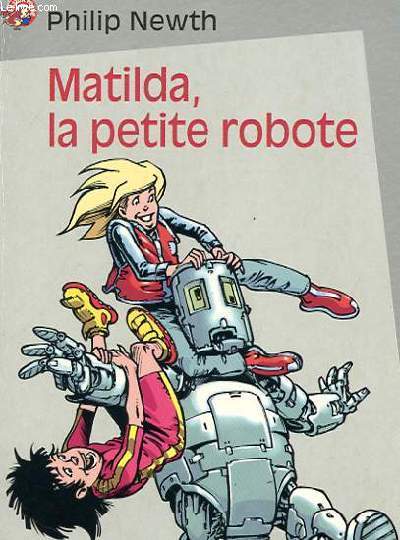 MATHILDA, LA PETITE ROBOTE
