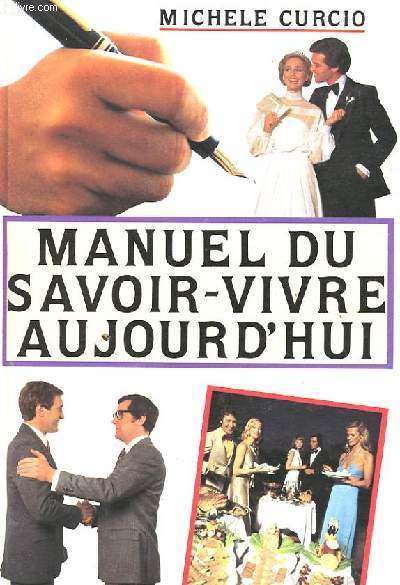 MANUEL DU SAVOIR-VIVRE AUJOURD'HUI